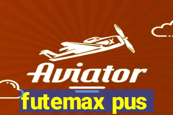 futemax pus